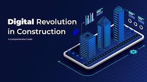 The Digital Revolution in Construction